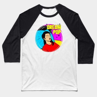 DREAM POP ART Baseball T-Shirt